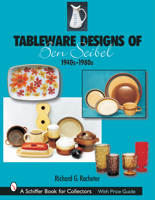 Tableware Designs of Ben Seibel: 1940s-1980s (Schiffer Book for Collectors) 0764316036 Book Cover