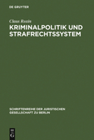 Kriminalpolitik Und Strafrechtssystem 3110044102 Book Cover