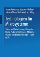 Technologien Fur Mikrosysteme: Stand Und Entwicklung / Integrier Optik Schichttechniken Mikromechanik Halbleitetechniken Faseroptik 3540622284 Book Cover