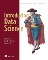 Introducing Data Science: Big Data, Machine Learning, and More, Using Python Tools 1633430030 Book Cover