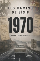 ELS CAMINS DE SÍSIF - 1970 [Gener - Febrer - Març] (Catalan Edition) B0DZHBRMSZ Book Cover