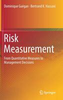 Risk Measurement: From Quantitative Measures to Management Decisions 3030026795 Book Cover