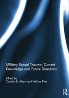 Military Sexual Trauma: Current Knowledge and Future Directions 1138798258 Book Cover