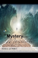 The Mystery of the Messiah B0F642S2L6 Book Cover