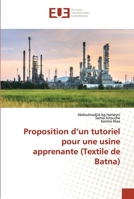 Proposition d'un tutoriel pour une usine apprenante (Textile de Batna) 6203420514 Book Cover