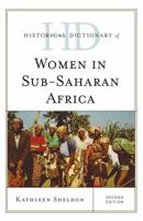 Historical Dictionary of Women in Sub-Saharan Africa 1442262923 Book Cover