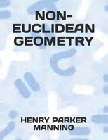 Non-Euclidean Geometry 1537076817 Book Cover