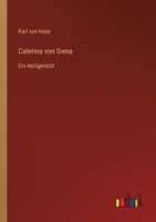 Caterina von Siena: Ein Heiligenbild 3368421220 Book Cover