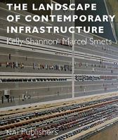 The Landscape of Contemporary Infrastructure 9462082391 Book Cover