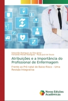 Atribuições e a Importância do Profissional de Enfermagem 6139812631 Book Cover