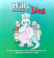 Willy the Dinosaur Lies 1930572395 Book Cover