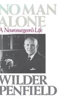 No Man Alone: A Surgeons Life 0316698393 Book Cover