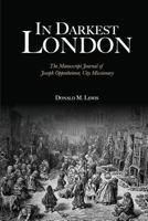 In Darkest London: The Manuscript Journal of Joseph Oppenheimer, City Missionary 1573835641 Book Cover