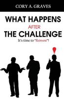 What Happens After the Challenge?: It's Time to Reinvent! 1979312974 Book Cover