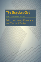 The Shapeless God: Essays on Modern Fiction 0822931613 Book Cover