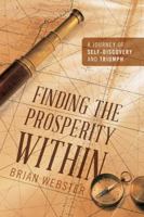 Finding the Prosperity Within: A Journey of Self-Discovery and Triumph 1432798049 Book Cover