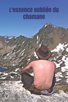 L'essence oubliée du chamane B08XNVDGDM Book Cover