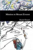 Mission to Mount Everest 0557096952 Book Cover