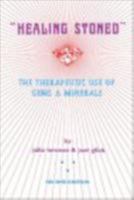 Healing Stoned: The Therapeutic Use of Gems & Minerals 0914732056 Book Cover