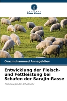 Entwicklung der Fleisch- und Fettleistung bei Schafen der Sarajin-Rasse (German Edition) 6630213661 Book Cover