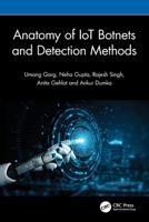 Anatomy of IoT Botnets and Detection Methods 1041051352 Book Cover
