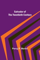 Salvador of the Twentieth Century 1505520045 Book Cover