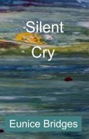 Silent Cry 0984701532 Book Cover