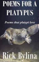 Poems For A Platypus 1483961486 Book Cover