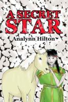 A Secret Star 0595359469 Book Cover