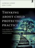 Critical Reflection in Child Protection Practice 1447332806 Book Cover