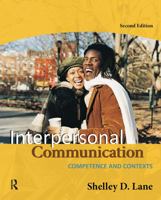 Interpersonal Communication: Competence and Contexts 0205453597 Book Cover