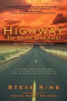 Highway To Your Dreams! 1591605539 Book Cover