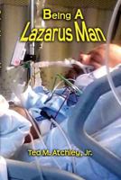 Being a Lazarus Man 1367249120 Book Cover