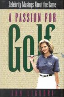 A Passion for Golf: Celebrity Musings About the Game 0878339728 Book Cover