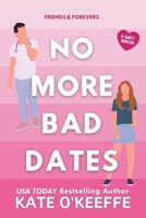 No More Bad Dates: A romantic comedy of love, friendship . . . and tea (High Tea - A Cozy Cottage Café Story) 1089996578 Book Cover