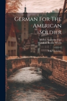 German For The American Soldier: With Vocabulary 1021826960 Book Cover