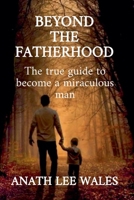 Beyond the Fatherhood B0FRFYCMVN Book Cover