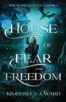 House of Fear and Freedom 1527229947 Book Cover