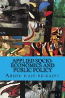 Applied Socio-Economics and Public Policy 1539459055 Book Cover