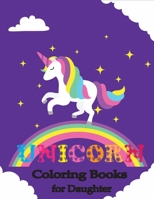 Unicorn Coloring Books for Daughter: Fun and Educational Unicorn Coloring Book for Girls Relaxation With Stress Relieving - 8.5x11 Inch Stress ... Unicorn Coloring Pages Book for Girls, Boys B08FP2BMCV Book Cover