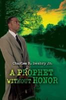 A Prophet Without Honor 0595374778 Book Cover