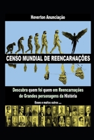 Censo Mundial de Reencarnações: Descubra quem foi quem em Reencarnações de Grandes personagens da História (Portuguese Edition) B08JN7J9ZK Book Cover