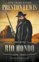Rio Hondo: Three Rivers Book Three: Historical Western Series 1639777342 Book Cover