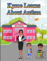 Kyroe Learns About Austism B0DKKRKQ56 Book Cover