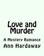 Love and Murder 1535327332 Book Cover