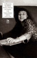 A Known Scribbler: Frances Burney on Literary Life (Broadview Literary Texts) 1551113201 Book Cover