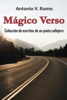 M�gico Verso: Colecci�n de escritos de un poeta callejero B09PHHH6LQ Book Cover