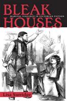 Bleak Houses: Marital Violence in Victorian Fiction 082141643X Book Cover