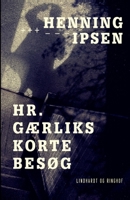 Hr. Gærliks korte besøg 8726103761 Book Cover