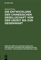 Die Entwicklung Der Chinesischen Gesellschaft Von Der Urzeit Bis Zur Gegenwart 3112482697 Book Cover